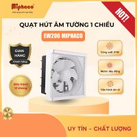 Quạt hút âm tường 1 chiều Miphaco EW-200